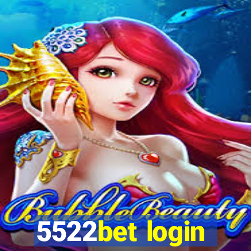 5522bet login