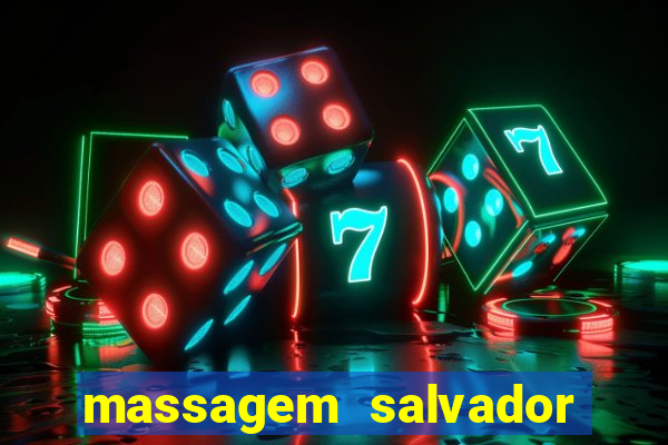 massagem salvador de bahia