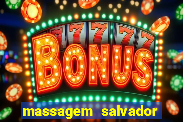 massagem salvador de bahia