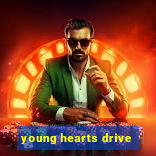 young hearts drive