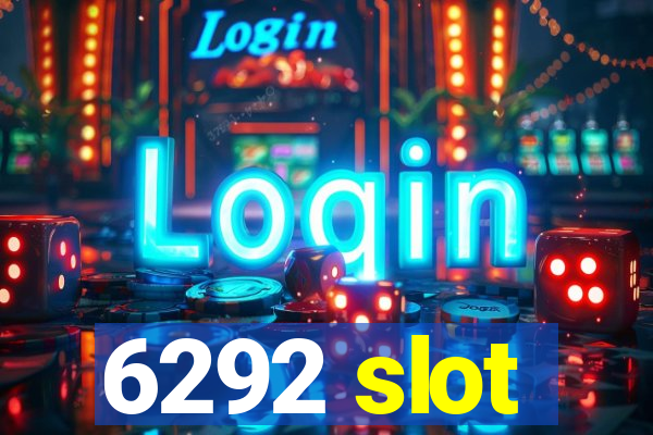 6292 slot