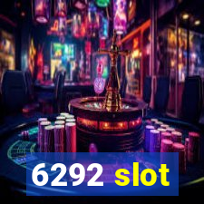 6292 slot