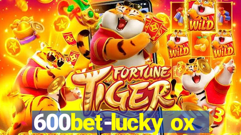 600bet-lucky ox