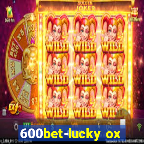 600bet-lucky ox