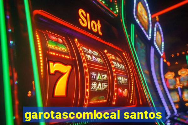 garotascomlocal santos