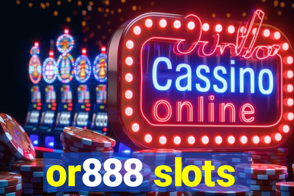 or888 slots