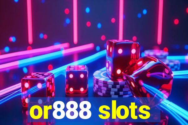 or888 slots