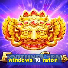 windows 10 raton