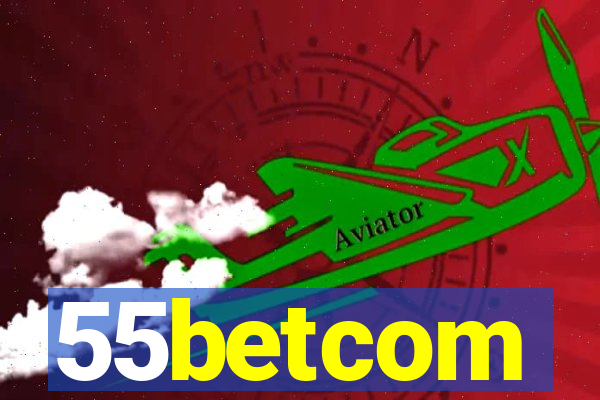 55betcom