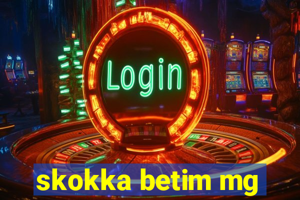 skokka betim mg