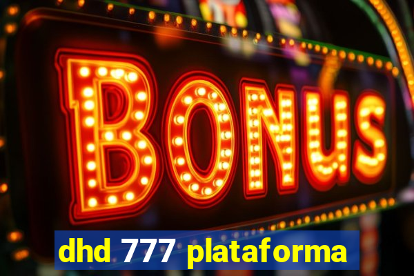 dhd 777 plataforma