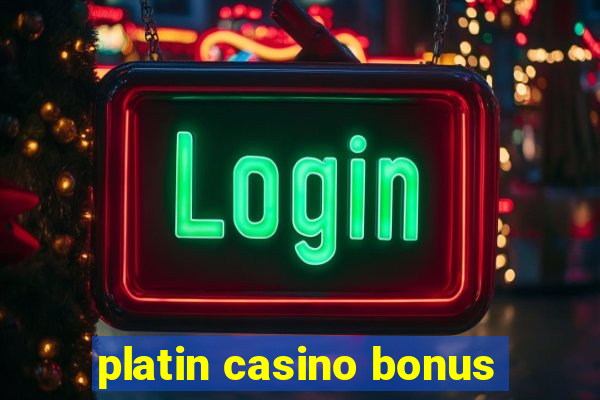 platin casino bonus