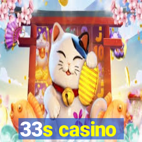 33s casino