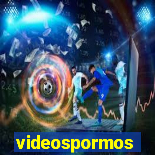 videospormos