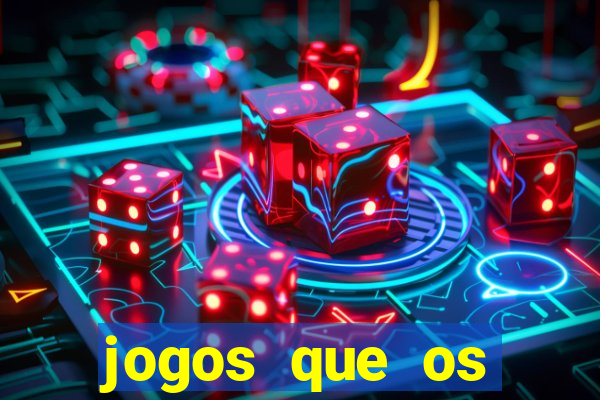 jogos que os famosos jogam para ganhar dinheiro