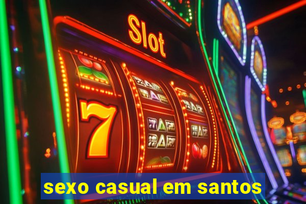 sexo casual em santos