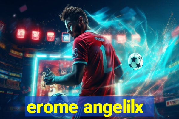 erome angelilx