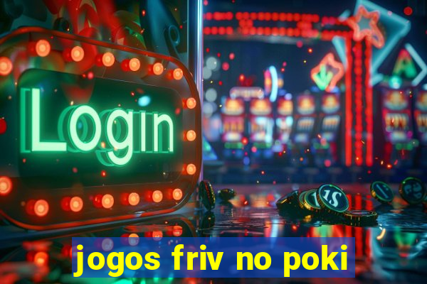 jogos friv no poki