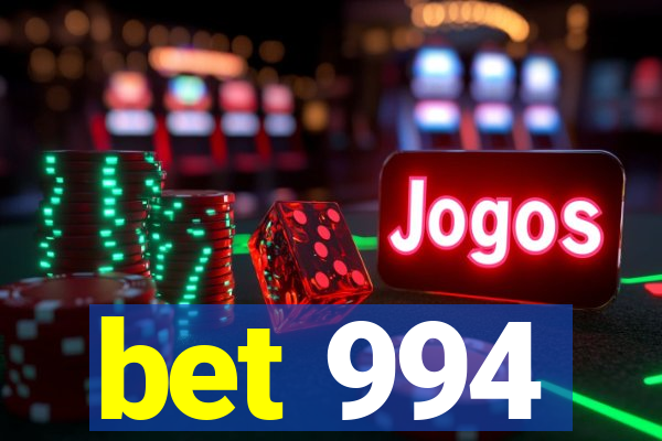 bet 994