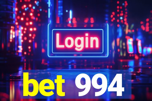 bet 994