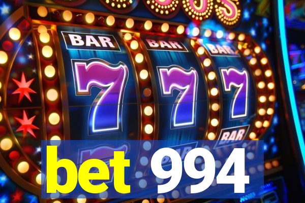 bet 994