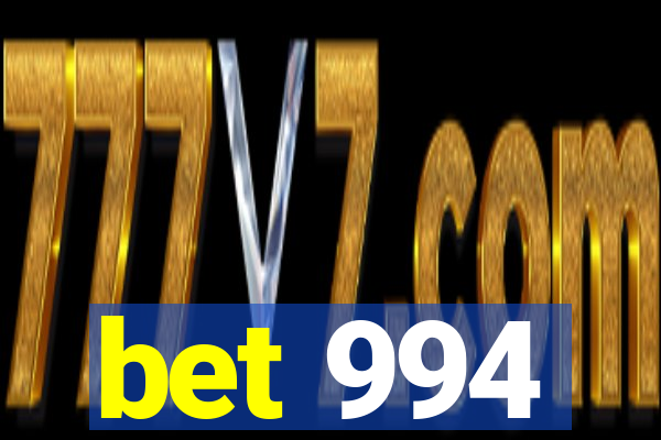 bet 994