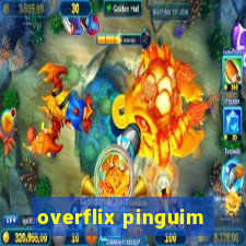 overflix pinguim