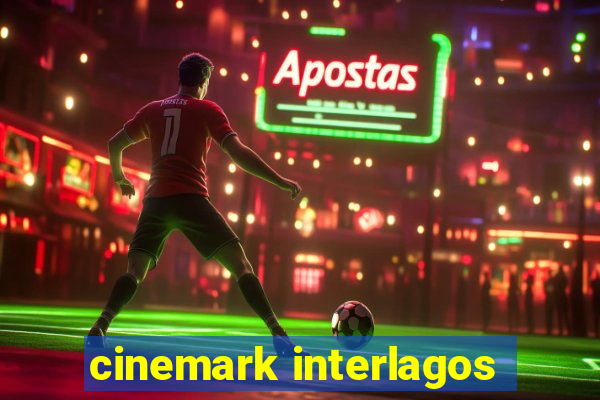 cinemark interlagos