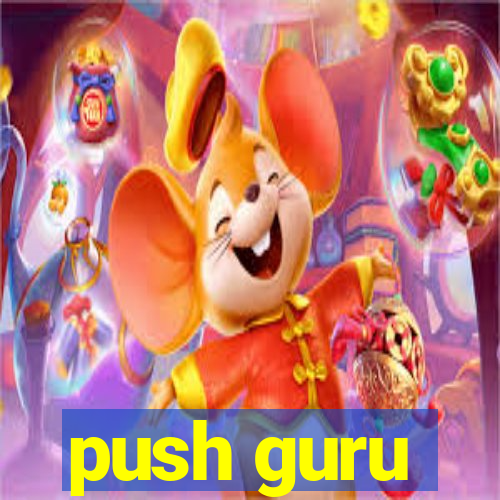 push guru