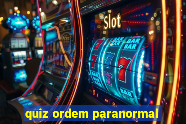 quiz ordem paranormal