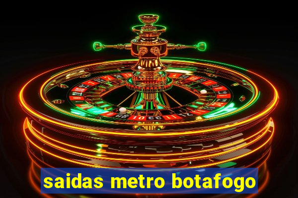 saidas metro botafogo