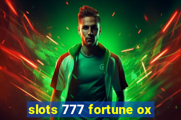 slots 777 fortune ox