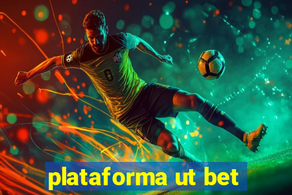 plataforma ut bet