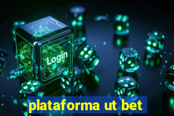 plataforma ut bet