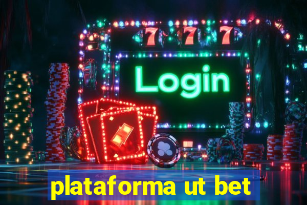 plataforma ut bet