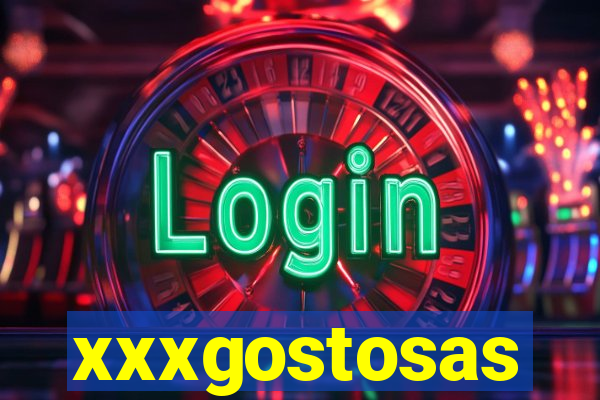 xxxgostosas