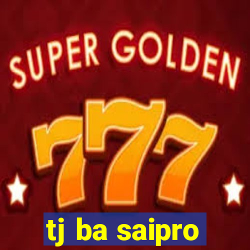 tj ba saipro