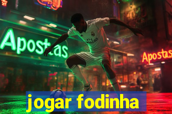 jogar fodinha