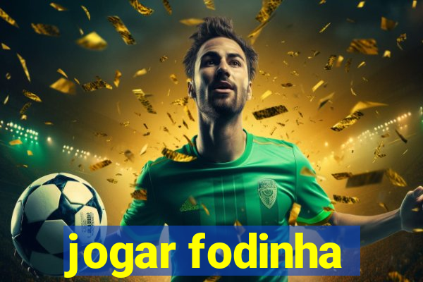 jogar fodinha