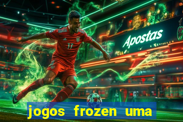 jogos frozen uma aventura congelante problema em dobro