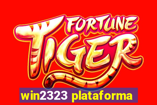 win2323 plataforma