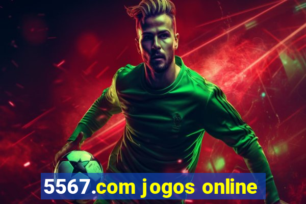 5567.com jogos online