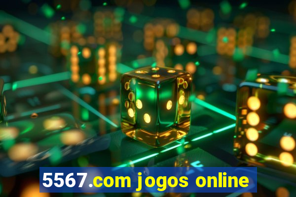 5567.com jogos online