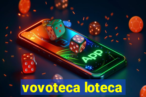 vovoteca loteca