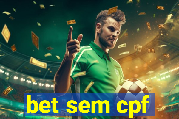 bet sem cpf