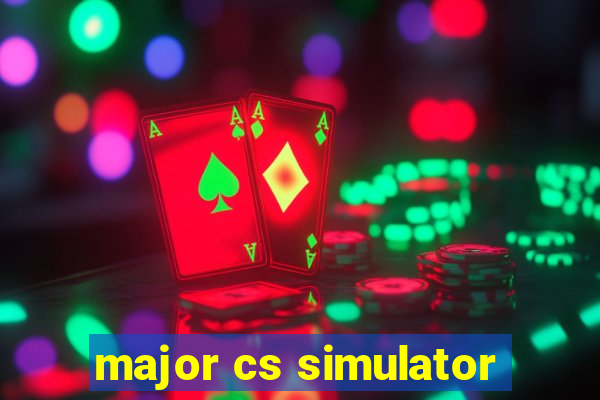 major cs simulator