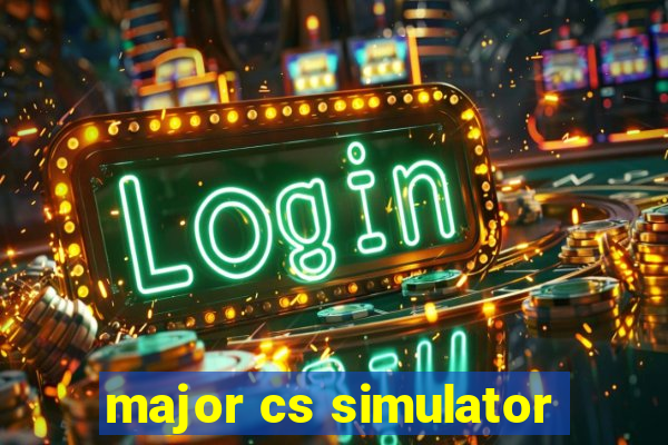 major cs simulator