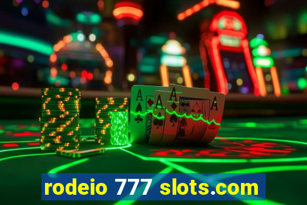 rodeio 777 slots.com