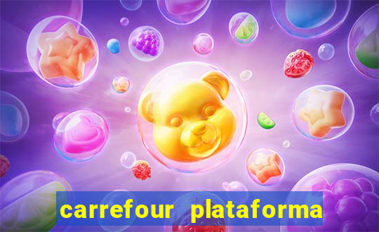 carrefour plataforma de jogos