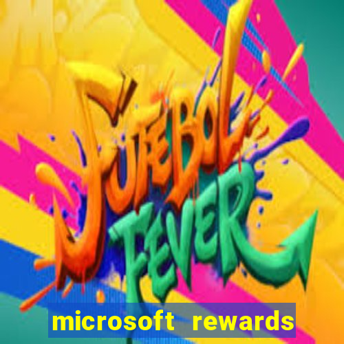 microsoft rewards ganhe recompensas